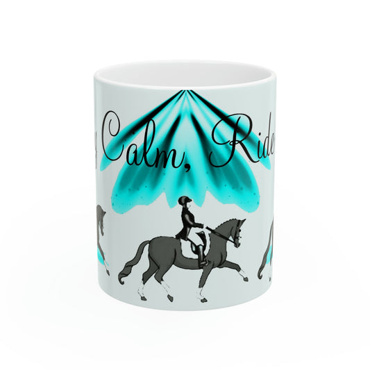 Y2090 Mug Ceramic 11oz-Horse-Dressage-Stay Calm Ride On-Inspirational
