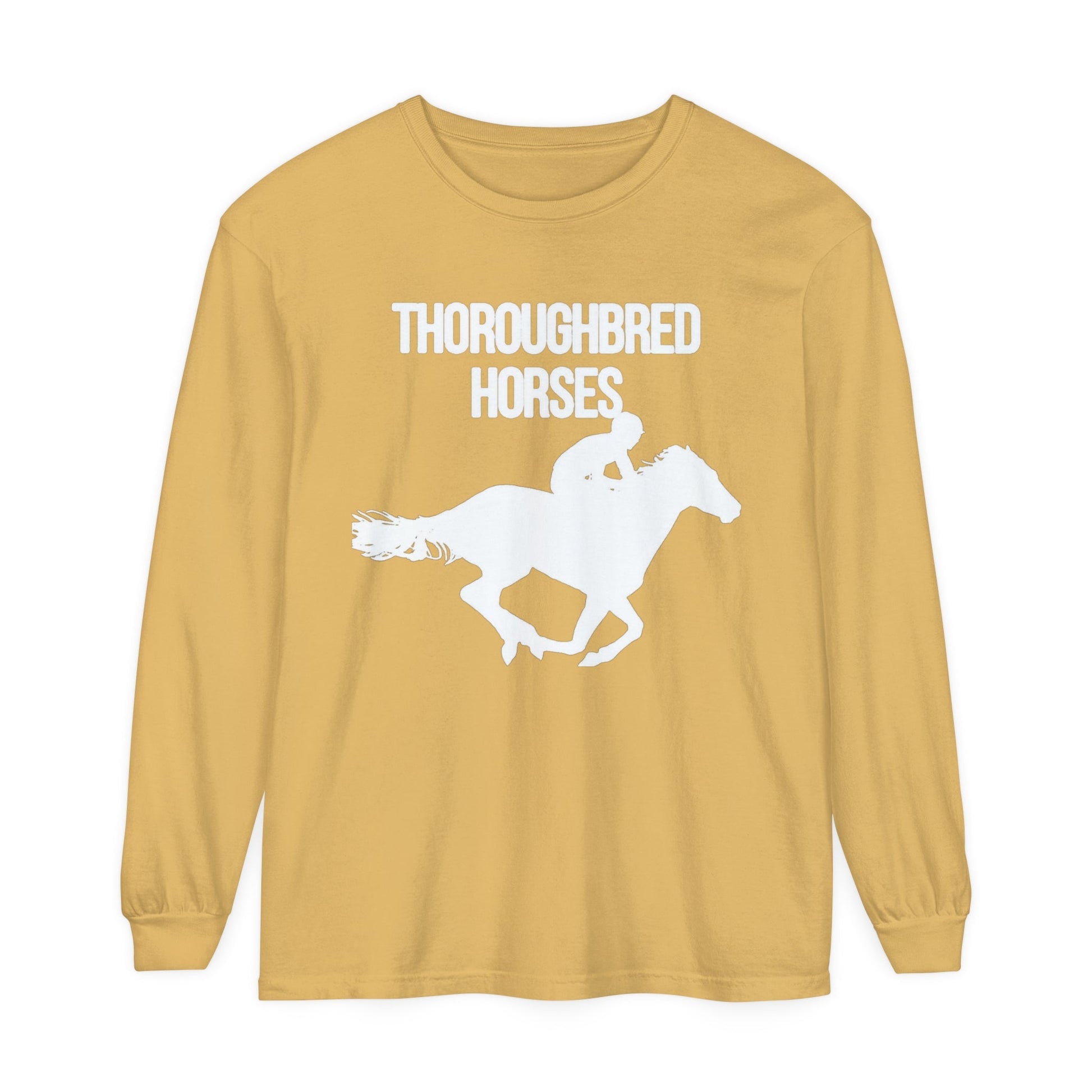 Unisex Horse T-Shirt-Garment-dyed-Long Sleeve-All Cotton-THOROUGHBREDS - BrazenEmblazon